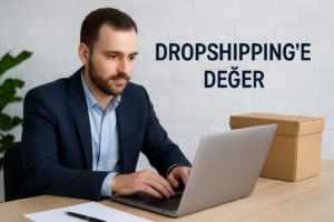 Dropshipping’e Değer mi? 2025’te Ortalama Dropshipping Gelirini Anlamak